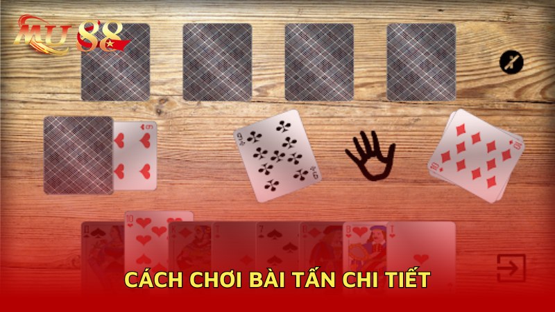 Cách chơi bài Tấn chi tiết